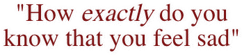 "How exactly do you know