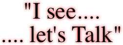 "I see....